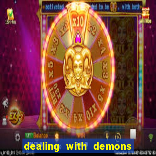 dealing with demons amor pt br